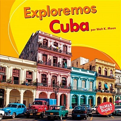 Exploremos Cuba (Lets Explore Cuba) (Library Binding)