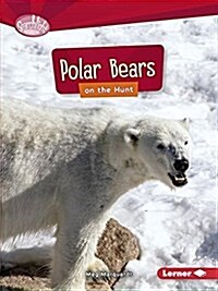 Polar Bears on the Hunt (Paperback)