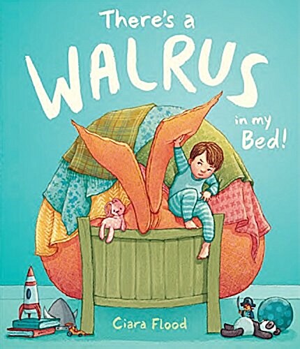 Theres a Walrus in My Bed! (Hardcover)