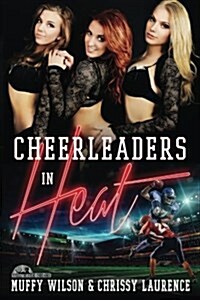 Cheerleaders in Heat: Collector Color Edition (Paperback)