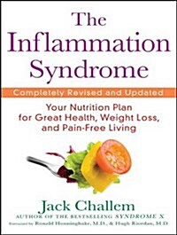 The Inflammation Syndrome: Your Nutrition Plan for Great Health, Weight Loss, and Pain-Free Living (MP3 CD)