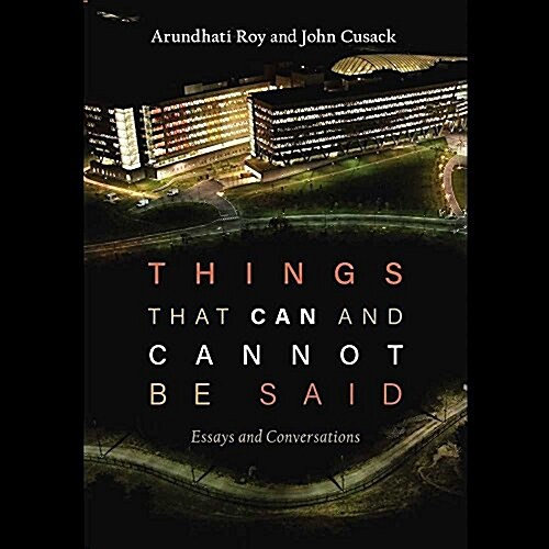 Things That Can and Cannot Be Said Lib/E: Essays and Conversations (Audio CD)