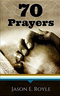 Book of 70 Prayers: To Kindle the Fruits of the Spirit (Paperback)