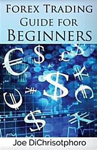 Forex Trading Guide for Beginners (Paperback)