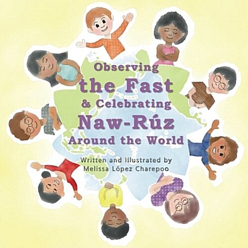 Observing the Fast and Celebrating Naw-Ruz Around the World (Paperback)