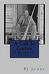 A Call to Gather: A Historical Novella (Paperback)