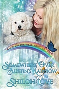 Somewhere Over Austins Rainbow (Paperback)