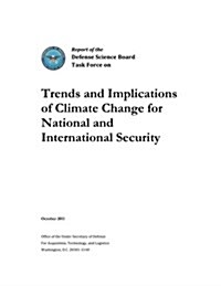 Trends and Implications of Climate Change for National and International Security (Paperback)