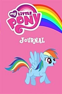 My Little Pony Journal: Over 100 Pages to Write Down Your Fanfics and Theories! (Paperback)