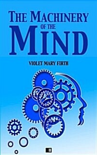 The Machinery of the Mind (Paperback)