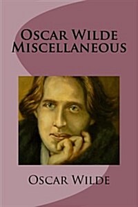 Oscar Wilde Miscellaneous (Paperback)