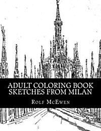 Adult Coloring Book Sketches from Milan (Paperback)