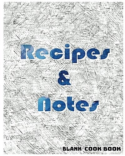 Blank Cookbook Recipes & Notes: Cookbooks, Watercolor Notebook, Notebooks (Paperback)