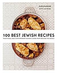 100 Best Jewish Recipes: Traditional and Contemporary Kosher Cuisine from Around the World (Paperback)