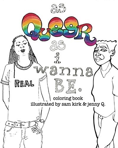 As Queer as I Wanna Be.: Coloring Book (Paperback)