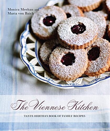 The Viennese Kitchen: Tante Herthas Book of Family Recipes (Paperback)