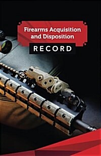 Firearms Acquisition and Disposition Record Book Journal: 50 Pages, 5.5 X 8.5 Night Vision Scope NATO 7.62 (Paperback)