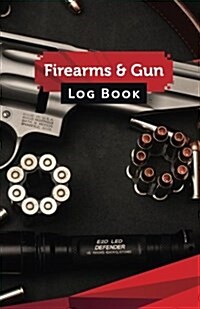 Firearms & Gun Log Book: 50 Pages, 5.5 X 8.5 Smith & Wesson 357 Mag Everyday Carry (Paperback)