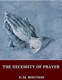 The Necessity of Prayer (Paperback)