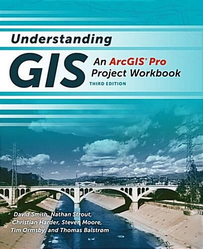 Understanding GIS: An Arcgis(r) Pro Project Workbook (Paperback, 3)