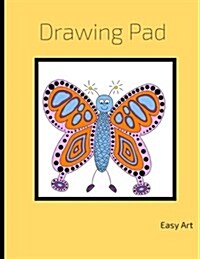 Drawing Pad: For Kids, Butterfly Sketchbook, Blank Pages, Extra Large (8.5 X 11), Sketch, Draw Doodle and Write (Paperback)