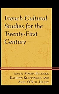 French Cultural Studies for the Twenty-First Century (Hardcover)