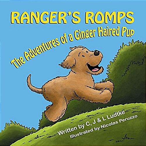 Rangers Romps: The Adventures of a Ginger Haired Pup (Paperback)