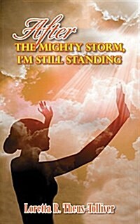 After the Mighty Storm, Im Still Standing (Paperback)
