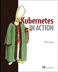Kubernetes in Action (Paperback)