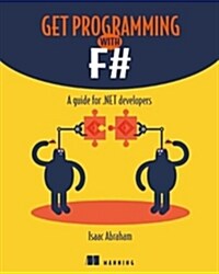 Get Programming with F#: A Guide for .Net Developers (Paperback)