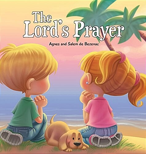 The Lords Prayer: Our Father in Heaven (Hardcover)
