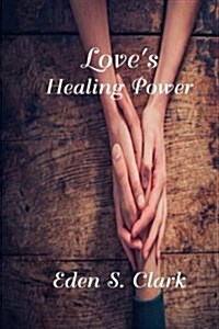 Loves Healing Power (Paperback)