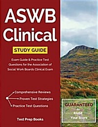 Aswb Clinical Study Guide: Exam Review & Practice Test Questions for the Association of Social Work Boards Clinical Exam (Paperback)