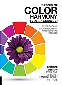 The Complete Color Harmony, Pantone Edition: Expert Color Information for Professional Results (Paperback)