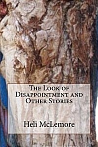 The Look of Disappointment and Other Stories (Paperback)