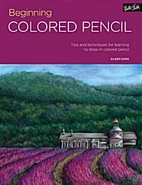 Portfolio: Beginning Colored Pencil: Tips and Techniques for Learning to Draw in Colored Pencil (Paperback)