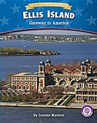 Ellis Island: Gateway to America (Paperback)