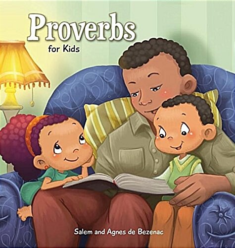 Proverbs: Biblical Wisdom for Children (Hardcover)