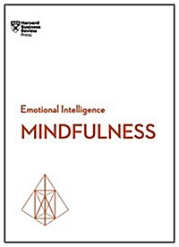 Mindfulness (HBR Emotional Intelligence Series) (Paperback)