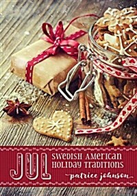 Jul: Swedish American Holiday Traditions (Hardcover)