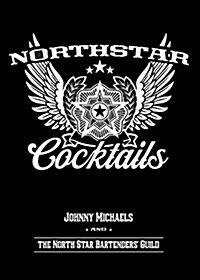 North Star Cocktails: Johnny Michaels and the North Star Bartenders Guild (Paperback)