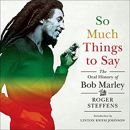 So Much Things to Say: The Oral History of Bob Marley (Audio CD)