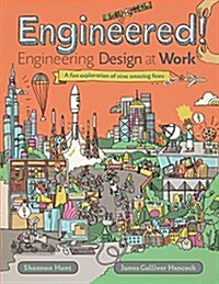 [중고] Engineered!: Engineering Design at Work (Hardcover)