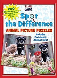 Spot the Difference Animal Picture Puzzles: 200 Adorable Pictures--Hours and Hours of Puzzle Fun (a Time for Kids Book) (Paperback)