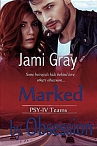 Marked by Obsession: Psy-IV Teams #3 (Paperback)