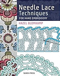 Needle Lace Techniques for Hand Embroidery (Hardcover)