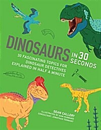 Dinosaurs in 30 Second (Paperback)