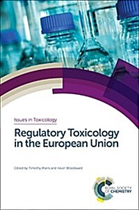 Regulatory Toxicology in the European Union (Hardcover)