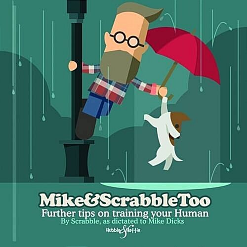 Mike&scrabbletoo: Further Tips on Training Your Human (Hardcover)