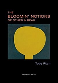 The Bloomin Notions of Other & Beau (Paperback)